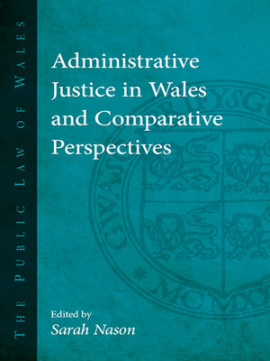 cover image of Administrative Justice in Wales and Comparative Perspectives